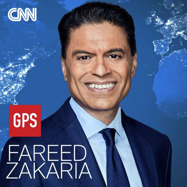 Fareed Zakaria GPS – CNN