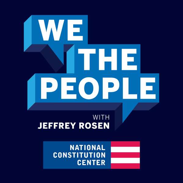 We the People – National Constitution Center