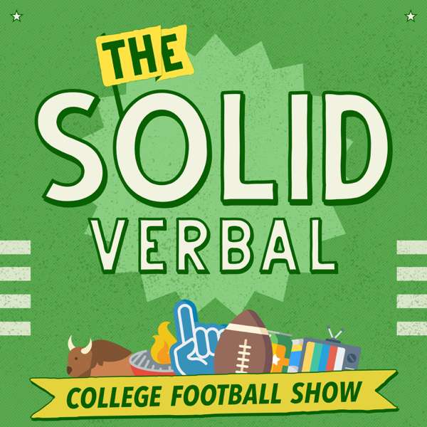 The Solid Verbal: College Football Podcast – College Football