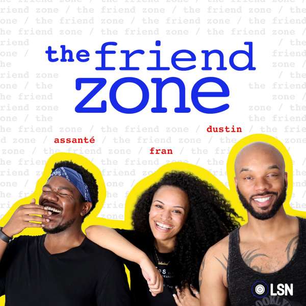 The Friend Zone – Loud Speakers Network