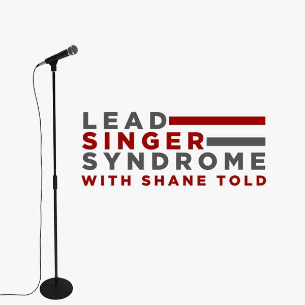 Lead Singer Syndrome with Shane Told – Shane Told