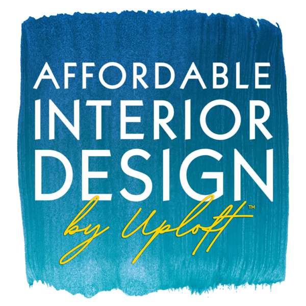 Affordable Interior Design by Uploft – Betsy Helmuth