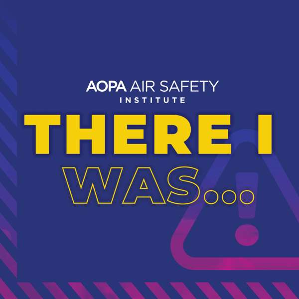 “There I was…” An Aviation Podcast