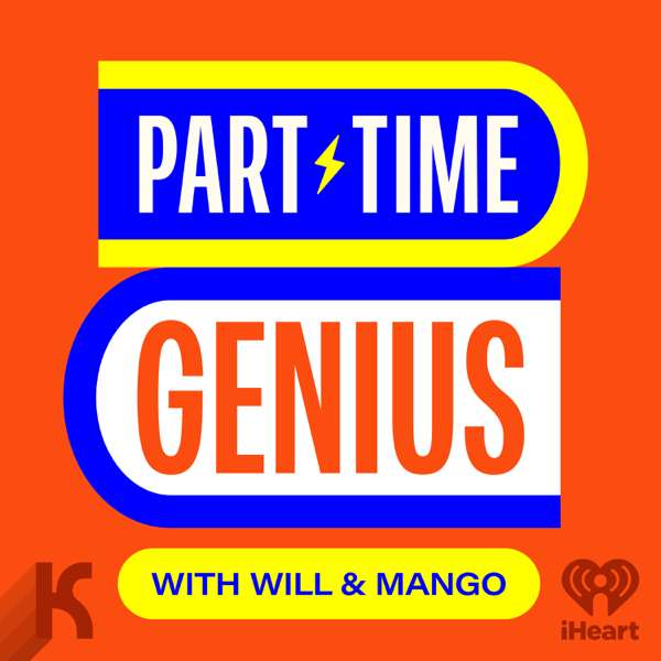 Part-Time Genius – iHeartPodcasts