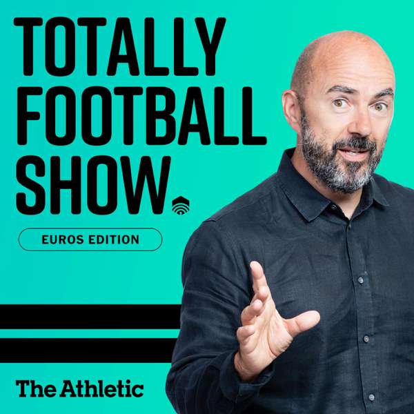 The Totally Football Show with James Richardson – The Athletic