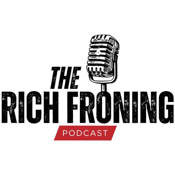 The Rich Froning Podcast – Rich Froning Jr.