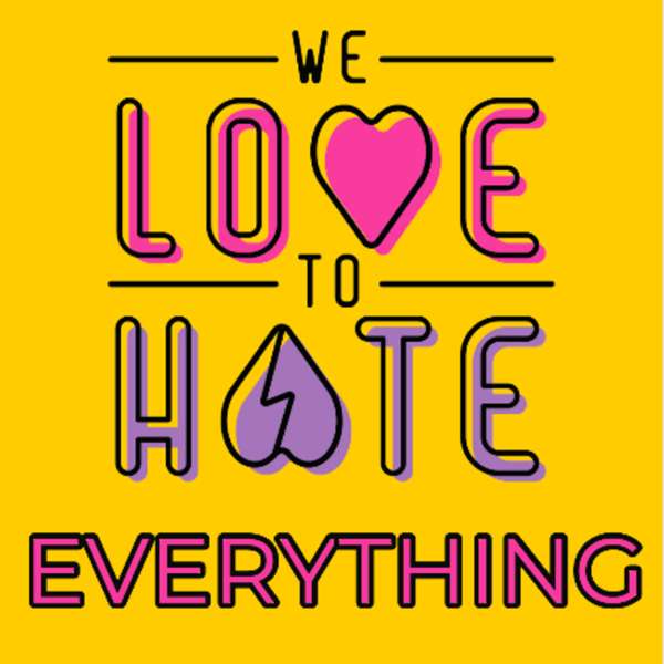 We Love to Hate Everything – Out Loud Media