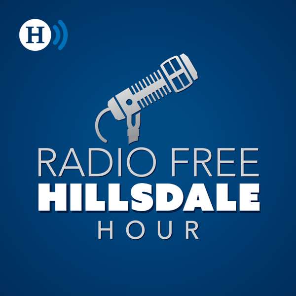 The Radio Free Hillsdale Hour – Hillsdale College