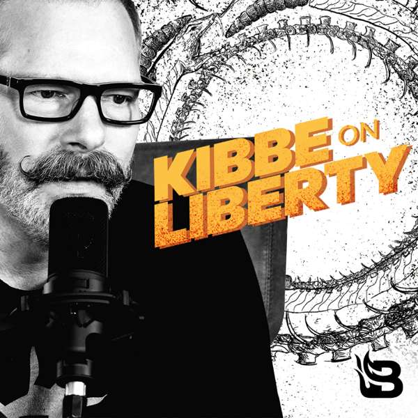 Kibbe on Liberty – Blaze Podcast Network
