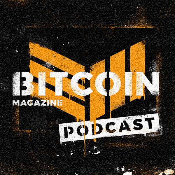Bitcoin Magazine Podcast – BTC Media