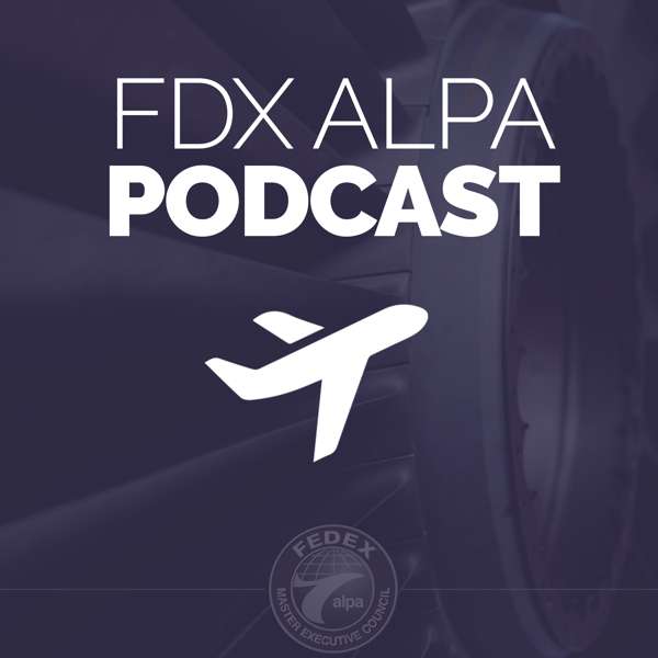 FDX ALPA Podcast – FDX ALPA Podcast