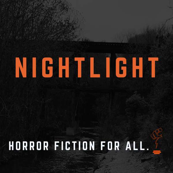 NIGHTLIGHT: A Horror Fiction Podcast – Ransom Media Productions
