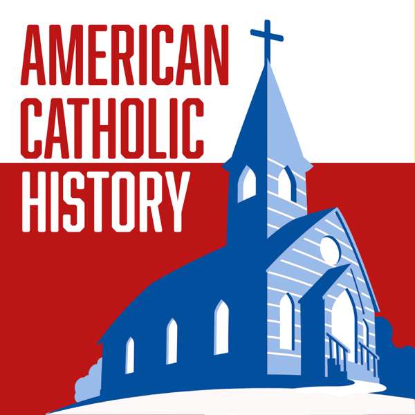 American Catholic History – Noelle & Tom Crowe