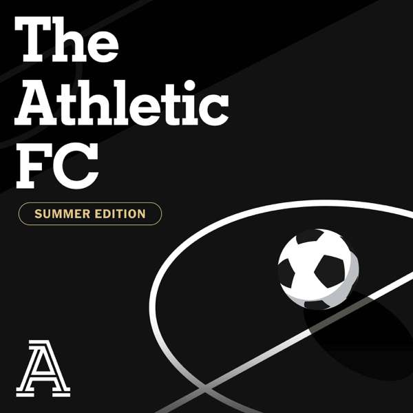 The Athletic FC Podcast – The Athletic