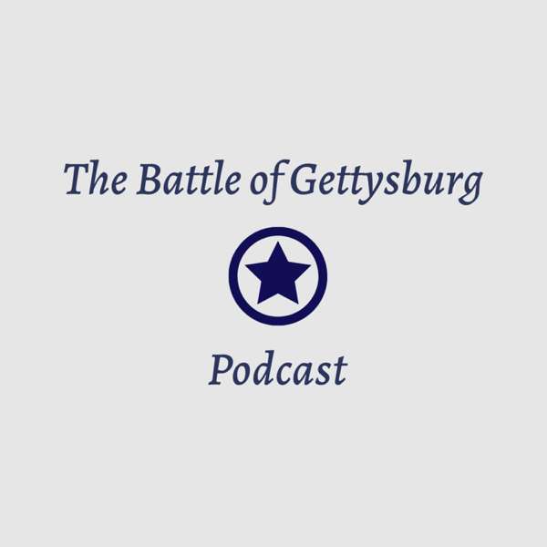 The Battle of Gettysburg Podcast – Jim Hessler and Eric Lindblade