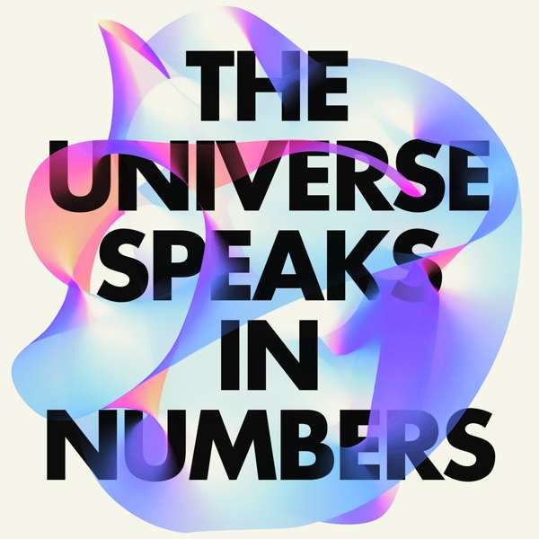 The Universe Speaks in Numbers – Faber and Faber