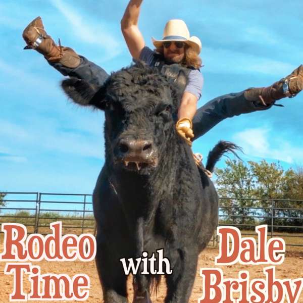 Rodeo Time with Dale Brisby – Dale Brisby