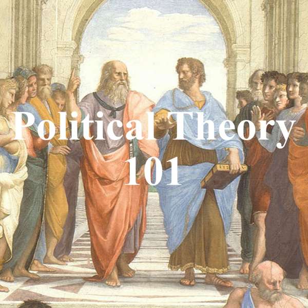 Political Theory 101 – Political Theory 101