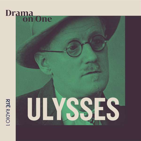Ulysses – James Joyce – RTÉ Radio 1