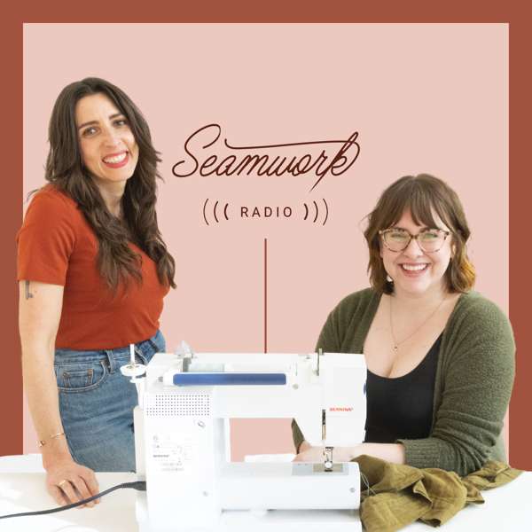 Seamwork Radio: Sewing and Creativity – Seamwork