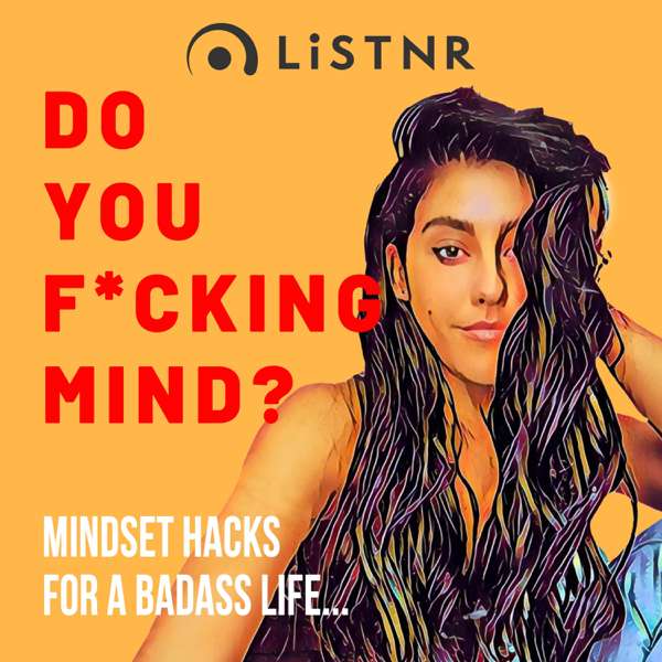 Do You F*cking Mind? – LiSTNR