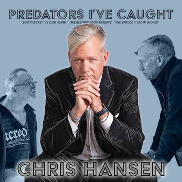 Predators I’ve Caught with Chris Hansen – Hurrdat Media