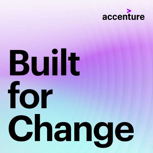 Built for Change – Accenture
