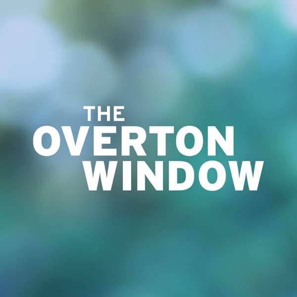 The Overton Window – Mackinac Center for Public Policy