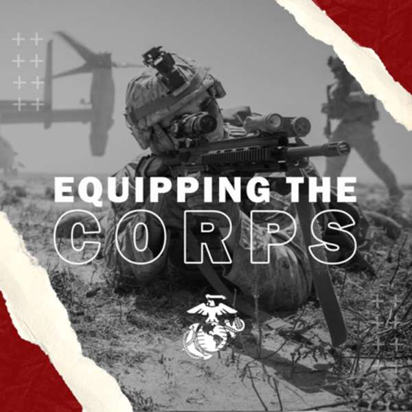 Equipping the Corps – Marine Corps Systems Command