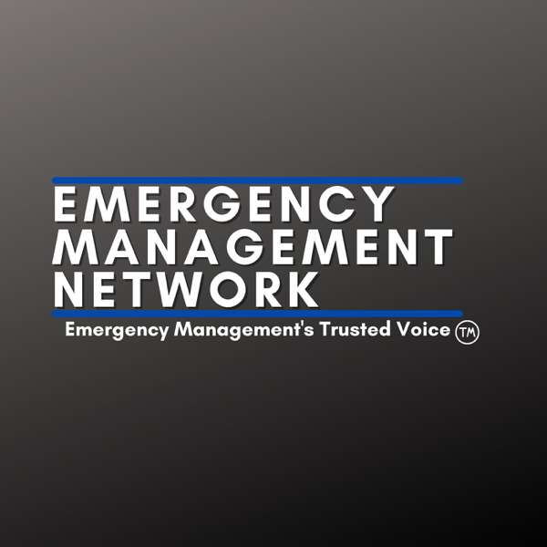 The Emergency Management Network Podcast – Todd T. De Voe