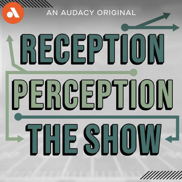 Reception Perception: The Show – Audacy