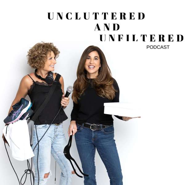 Uncluttered and Unfiltered: The Podcast For Women Over 50 – Christine Stone and Eden Kendall