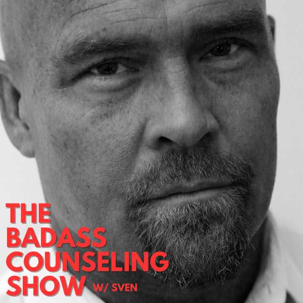 The Badass Counseling Show – Sven Erlandson
