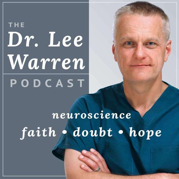 The Self-Brain Surgery™ Podcast with Dr. Lee Warren