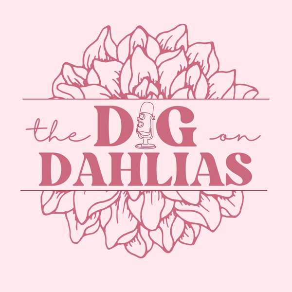 Dig on Dahlias