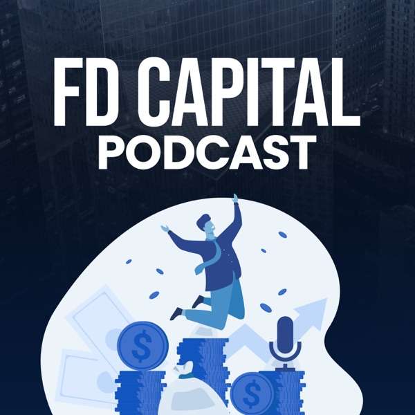 FD Capital’s Podcast.