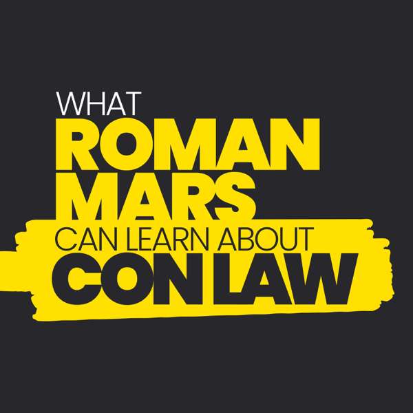 What Roman Mars Can Learn About Con Law – Roman Mars