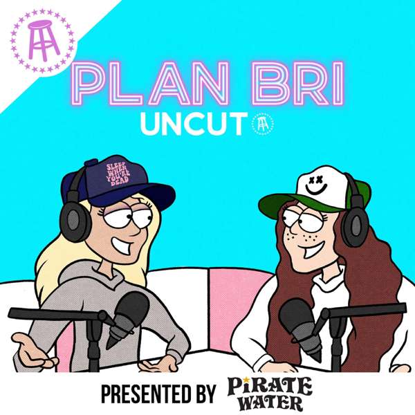 PlanBri Uncut – Barstool Sports