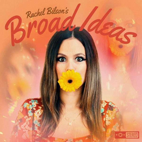 Broad Ideas with Rachel Bilson & Olivia Allen