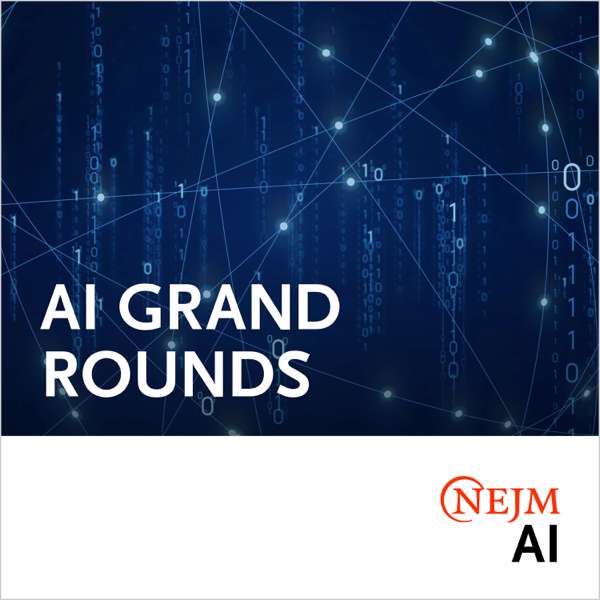 NEJM AI Grand Rounds