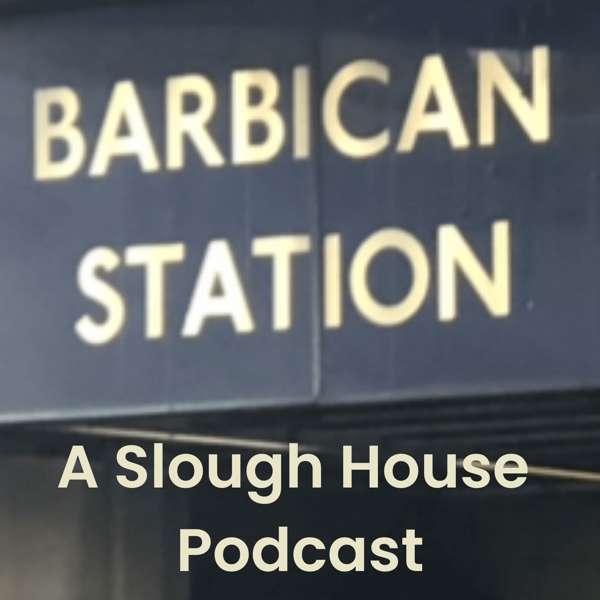 Barbican Station – A Slow Horses Podcast – Spy Write