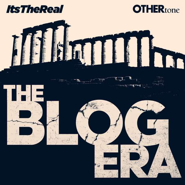 The Blog Era – ItsTheReal