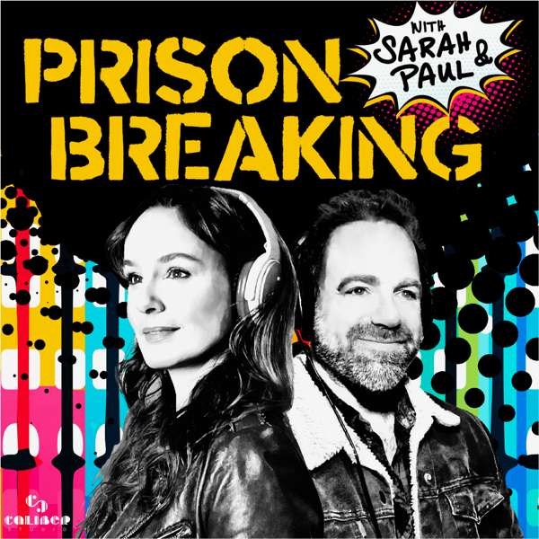 Prison Breaking With Sarah & Paul