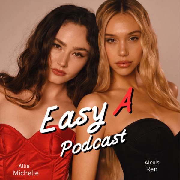 Easy A Podcast