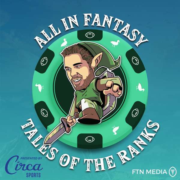 All In Fantasy: Tales of the Ranks – FTN Media, Fantasy Football