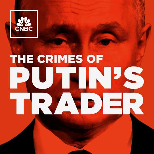 The Crimes of Putin’s Trader