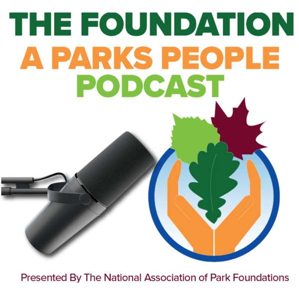 The Foundation: A Parks People Podcast