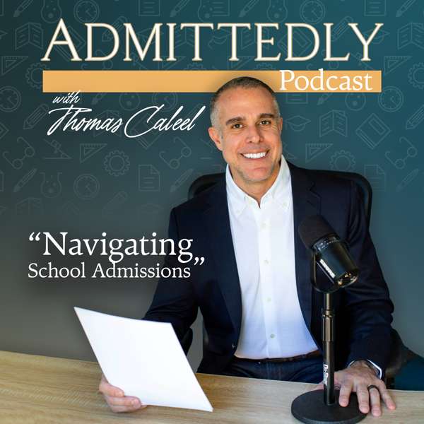 Admittedly: College Admissions with Thomas Caleel