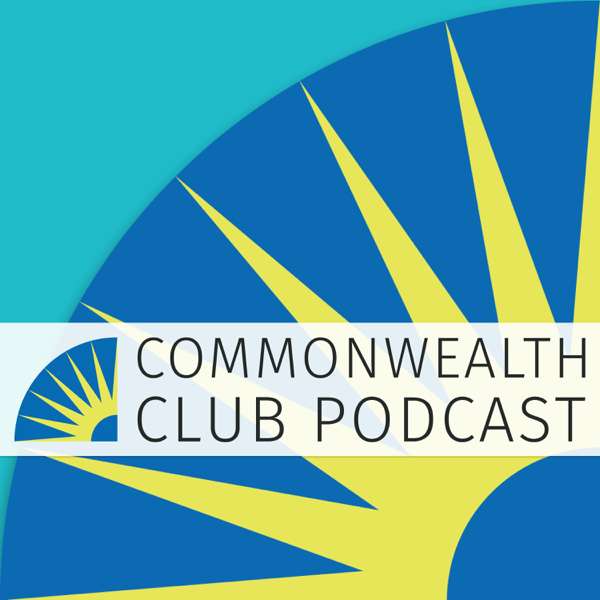 Commonwealth Club of California Podcast