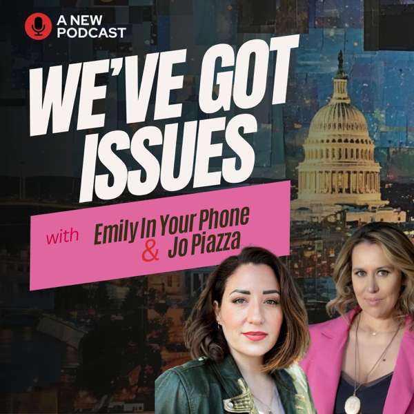 We’ve Got Issues – Emily Amick, Jo Piazza